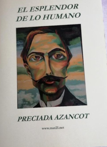 Portada del libro de El Esplendor de lo Humano por Preciada Azancot, MAT 21 NET , 2009 796pp