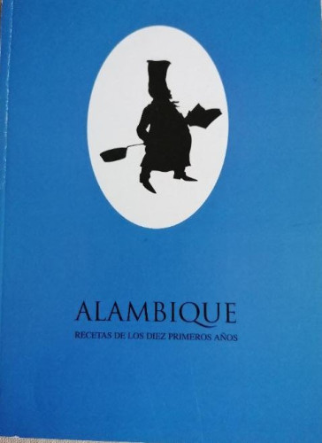 Portada del libro de Alambique. Recetas de los 10 primeros años. 2012 107pp