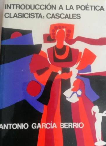 Portada del libro de Introducción a la poética clasicista: Cascales (Ensayos Planeta de lingü¸stica y cr¸tica literaria)