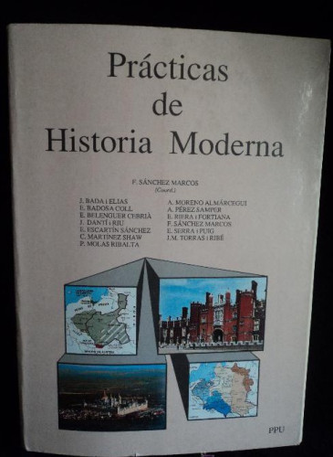 Portada del libro de PRACTAICAS DE HISTORIA MODERNA. VARIOS AUTORES. BARCELONA 1990. 287 PAG