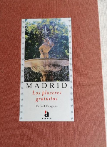 Portada del libro de Madrid: los placeres gratuitos