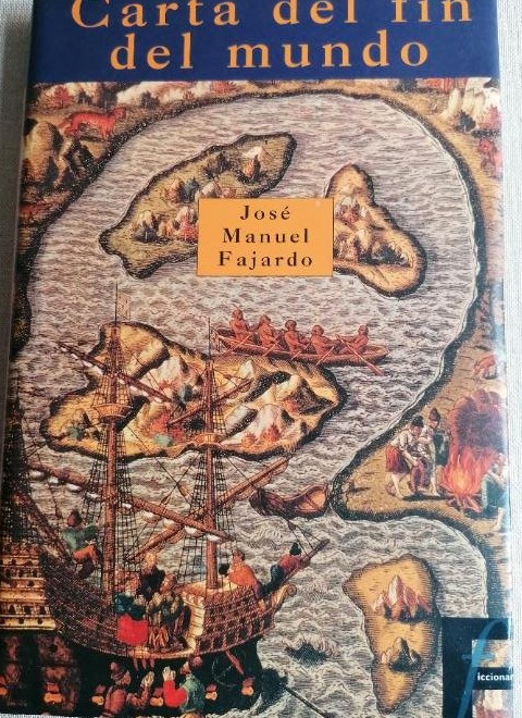 Portada de CARTA DEL FIN DEL MUNDO, JOSE MANUEL FAJARDO Ediciones B. 1996 156pp