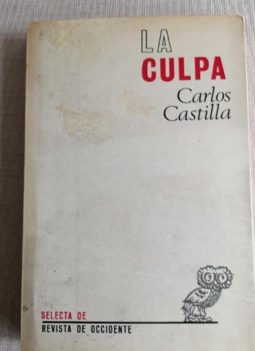 Portada del libro de LA CULPA VOLUMEN DOBLE 1968 CARLOS CASTILLA DEL PINO 1DE REVISTA DE OCCIDENTE 314pp