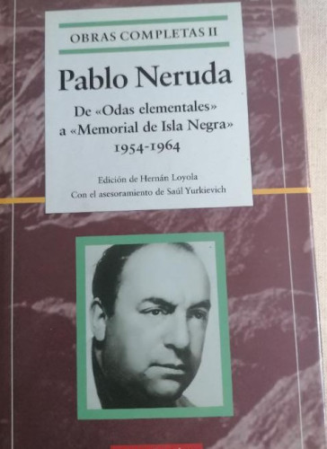 Portada del libro de OBRAS COMPLETAS II. DE ?ODAS ELEMENTALES? A ?MEMORIAL DE ISLA NEGRA?, 1954-1964 - NERUDA, Pablo