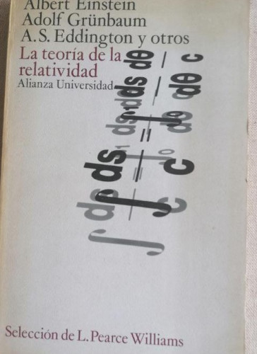 Portada del libro de LA TEORIA DE LA RELATIVIDAD. ALBERT EINSTEIN, ADOLF GRÜNBAUM Y OTROS. ALIANZA EDITORIAL 1975 174pp