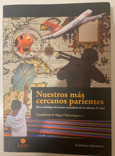 Portada del libro de NUESTROS MÁS CERCANOS PARIENTES: Breve antología del cuento venezolano de los últimos 25 años: 1 (Narrativa)