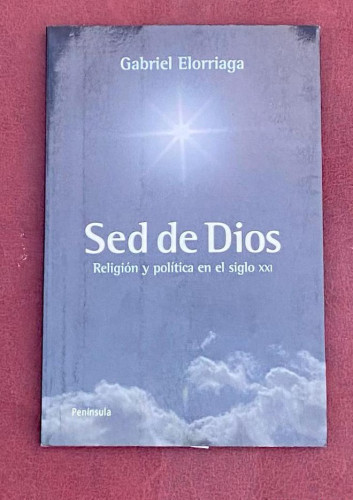 Portada del libro de Sed de Dios: Religión y política en el siglo XXI (ATALAYA)