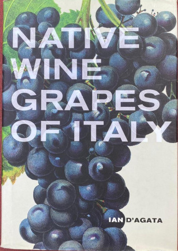 Portada del libro de Native Wine Grapes of Italy. D'Agata, Ian. 2014. University of California Press.