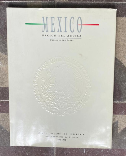 Portada del libro de México, nación del águila. Cinco siglos de historia. 1492-1992