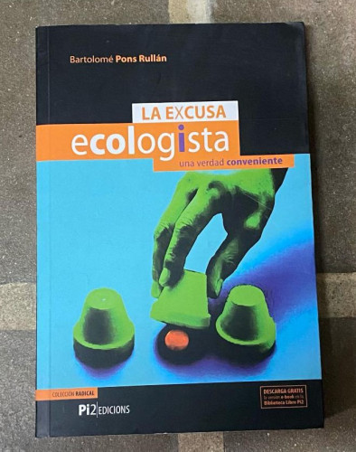Portada del libro de La excusa ecologista : una verdad conveniente