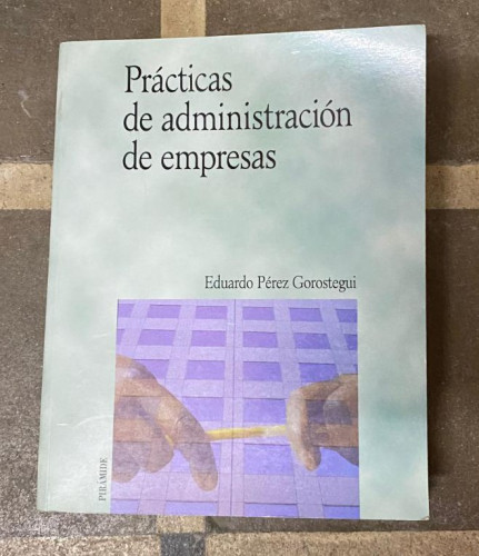 Portada del libro de Prácticas de administración de empresas (Economia Y Empresa)