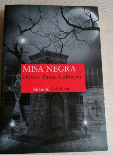 Portada del libro de MISA NEGRA - BARDE-CABUÃON, OLIVIER SIRUELA 2015 350pp