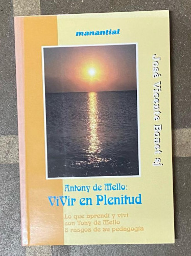 Portada del libro de Antony De Mello: Vivir En Plenitud