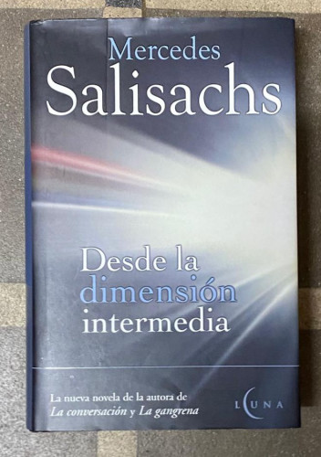 Portada del libro de DESDE LA DIMENSION INTERMEDIA. Salisachs, Mercedes. 2003, ADULTOS ANTIGUO.