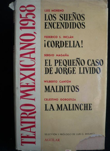 Portada del libro de TEATRO MEXICANO 1958. LUISMORENO, SERGIO MAGAÑA, CANTON, GOROSTRIZA. ED.AGUILAR. 1959 382 PAG