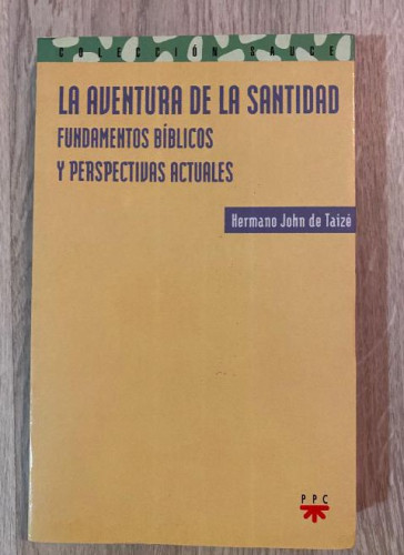 Portada del libro de La Aventura De La Santidad: Fundamentos bíblicos y perspectivas actuales: 97 (Sauce)