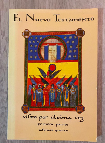 Portada del libro de EL NUEVO TESTAMENTO. PRIMERA PARTE. INSTITUTO QUMRÁN. ALTALENA.
