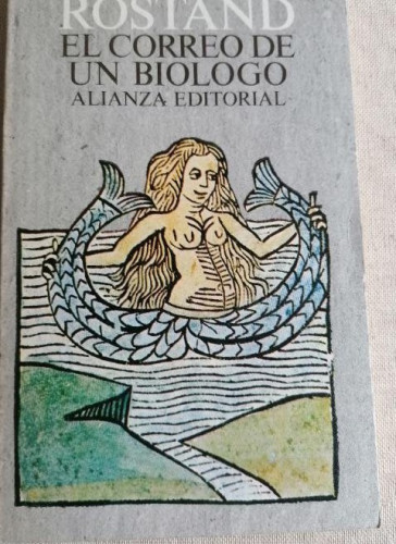 Portada del libro de EL CORREO DE UN BIÓLOGO - Rostand, Jean Alianza editorial