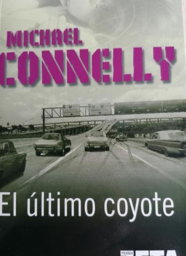 Portada del libro de EL ULTIMO COYOTE: DETECTIVE HARRY BOCH: 00000 (BEST SELLER ZETA BOLSILLO)