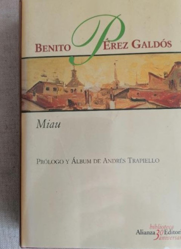 Portada del libro de Miau (biblioteca 30 Aniversario) ) - Perez PEREZ GALDOS BENITO ALIANZA 30