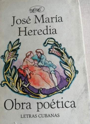 Portada del libro de OBRA POETICA . JOSE MARIA HEREDIA . edita : LETRAS CUBANAS LA HABANA 1933 610pp