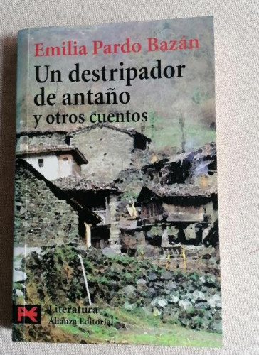 Portada del libro de EMILIA PARDO BAZAN. UN DESTRIPADOR DE ANTAÑO Y OTROS CUENTOS. ALIANZA bolsillo 2003