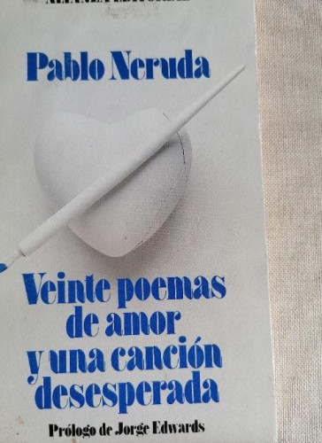 Portada del libro de veinte poemas de amor y unacanción desesperada. pablo neruda.alianza bolsillo. 1995 117pp