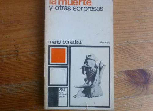 Portada del libro de LA MUERTE Y OTRAS SORPRESAS BENEDETTI, Mario SIGLO XX 132pp