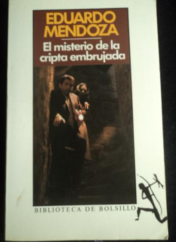 Portada del libro de EL MISTERIO DE LA CRIPTA EMBRUJADA. EDUARDO MENDOZA. SEIX BARRAL BOLSILLO. 184 PAG