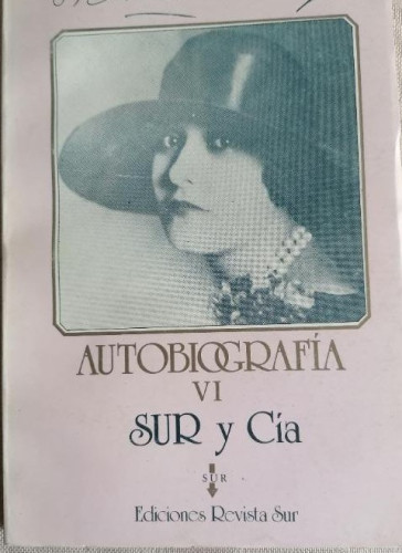 Portada del libro de Autobiografía
 VICTORIA OCAMPO   Vol VI. 1984 122pp