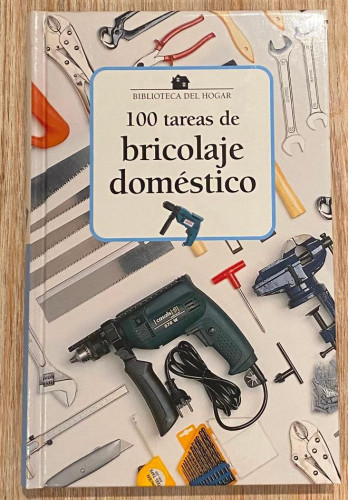 Portada del libro de 100 TAREAS DE BRICOLAJE DOMÉSTICO
