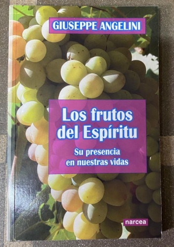 Portada del libro de FRUTOS DEL ESPÍRITU: Su presencia en nuestras vidas: 247 (Espiritualidad)