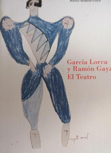 Portada del libro de MUSEO RAMÓN GAYA. GARCÍA LORCA Y RAMON GAYA. EL TEATRO . 1993 SIN PAGINAR