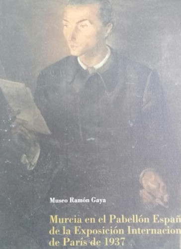 Portada del libro de MUSEO RAMÓN GAYA. Murcia pabellón español expo.París 1937 1993 SIN PAGINAR