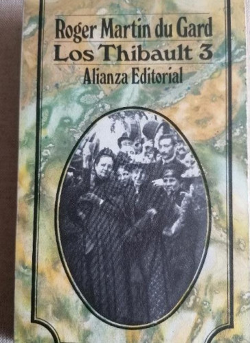Portada del libro de Los thibault. 3 Roger Martin du Gard. Alianza editorial 1975