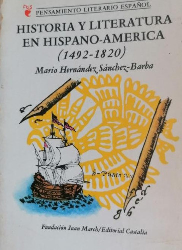 Portada del libro de Historia y literatura en Hispano-America 1492-1820 - Hernández Sánchez Barba, Mario CASTALIA