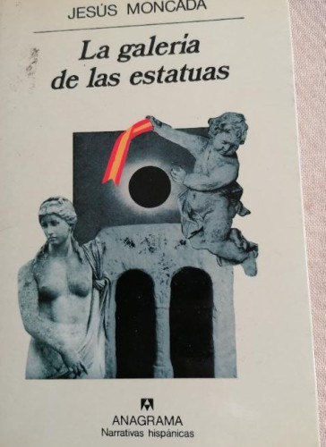 Portada del libro de La galería de las estatuas (Narrativas hispánicas)