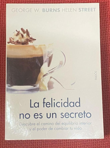 Portada del libro de Felicidad no es un secreto, la - descubre el camino…