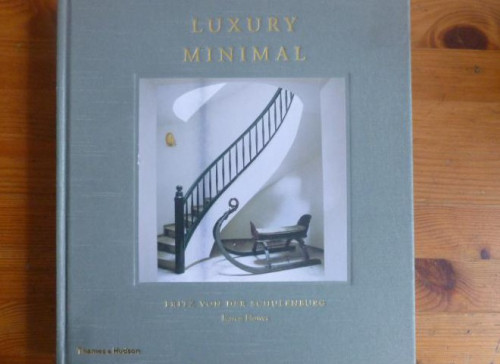 Portada del libro de Luxury Minimal Minimalist Interiors in the Grand Style Schulenburg, Thames&.Hudson. 2012 320pp