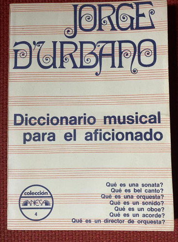 Portada del libro de DICCIONARIO MUSICAL PARA EL AFICIONADO. JORGE D'URBANO. COLECCIÓN ANESA.