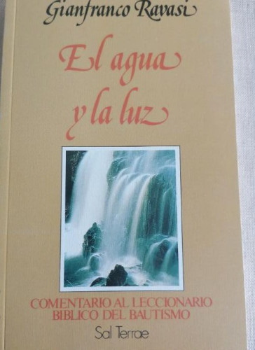 Portada del libro de El agua y la luz: Comentario al Leccionario de la Liturgia del Bautismo: 27 (Ritos y Símbolos)