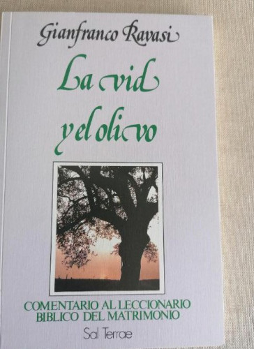 Portada del libro de la vid y el olivo. comentario bíblico del matrimonio. Ravasi. Sal Terrae. 1991 134pp