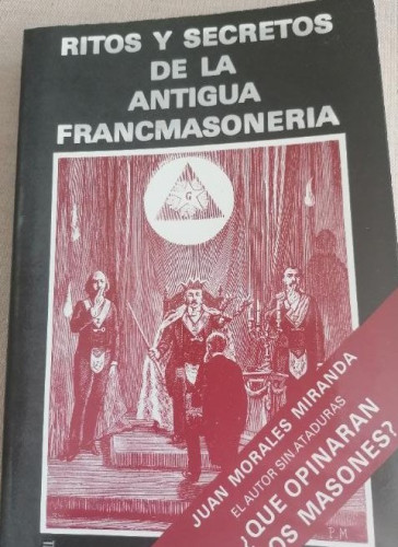 Portada del libro de RITOS Y SECRETOS DE LA ANTIGUA FRANCMASONERÍA- JUAN MORALES MIRANDA ERISA 1980 175pp