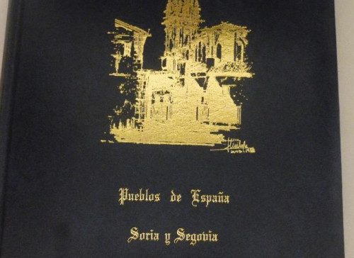 Portada del libro de PUEBLOS DE ESPAÑA. SORIA Y SEGOVIA. VV.AA. 1992 SIN PAGINAR