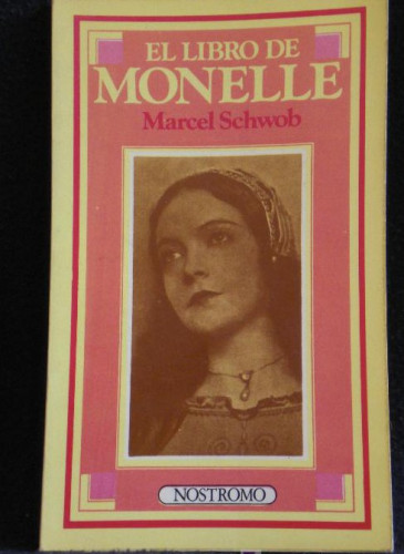 Portada del libro de EL LIBRO DE MONELLE. MARCEL SCHWODD. ALFAGUARA NOSTROMO. 1ED.1973 120 PAG