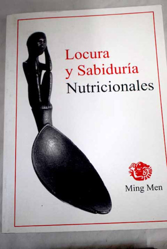 Portada del libro de Locura y sabiduría nutricionales