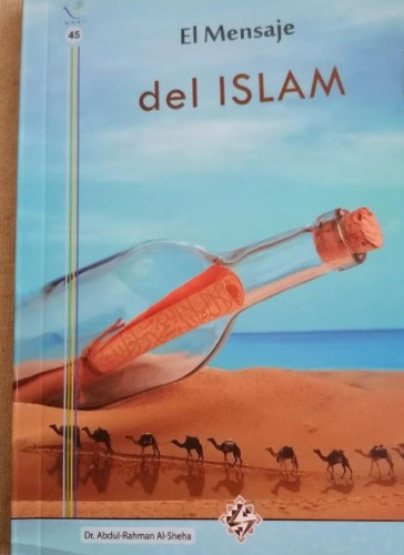Portada del libro de El mensaje del Islam - Abdul- Rahman Al-Sheha