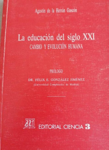 Portada del libro de Educacion del siglo xxi, la : cambio y evolucion humana