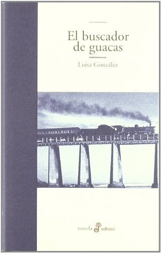 Portada del libro de El Buscador De Guacas (edhasa Literaria)