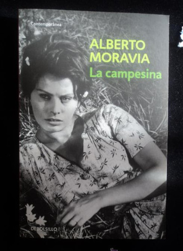 Portada del libro de LA CAMPESINA. ALBERTO MORAVIA. DEBOLSILLO. 2010 377 PAG